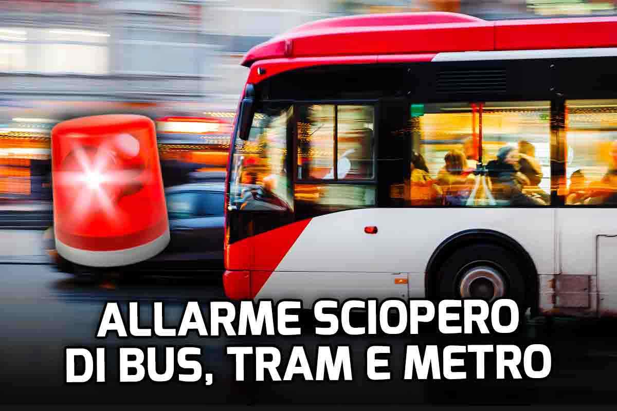 Allarme sciopero di bus, tram e metro: ecco tutte le informazioni utili si fasce e orari